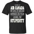 I Work At Air Canada My Level Of Sarcasm Depends On Your Level Of Stupidity s, , Tank
