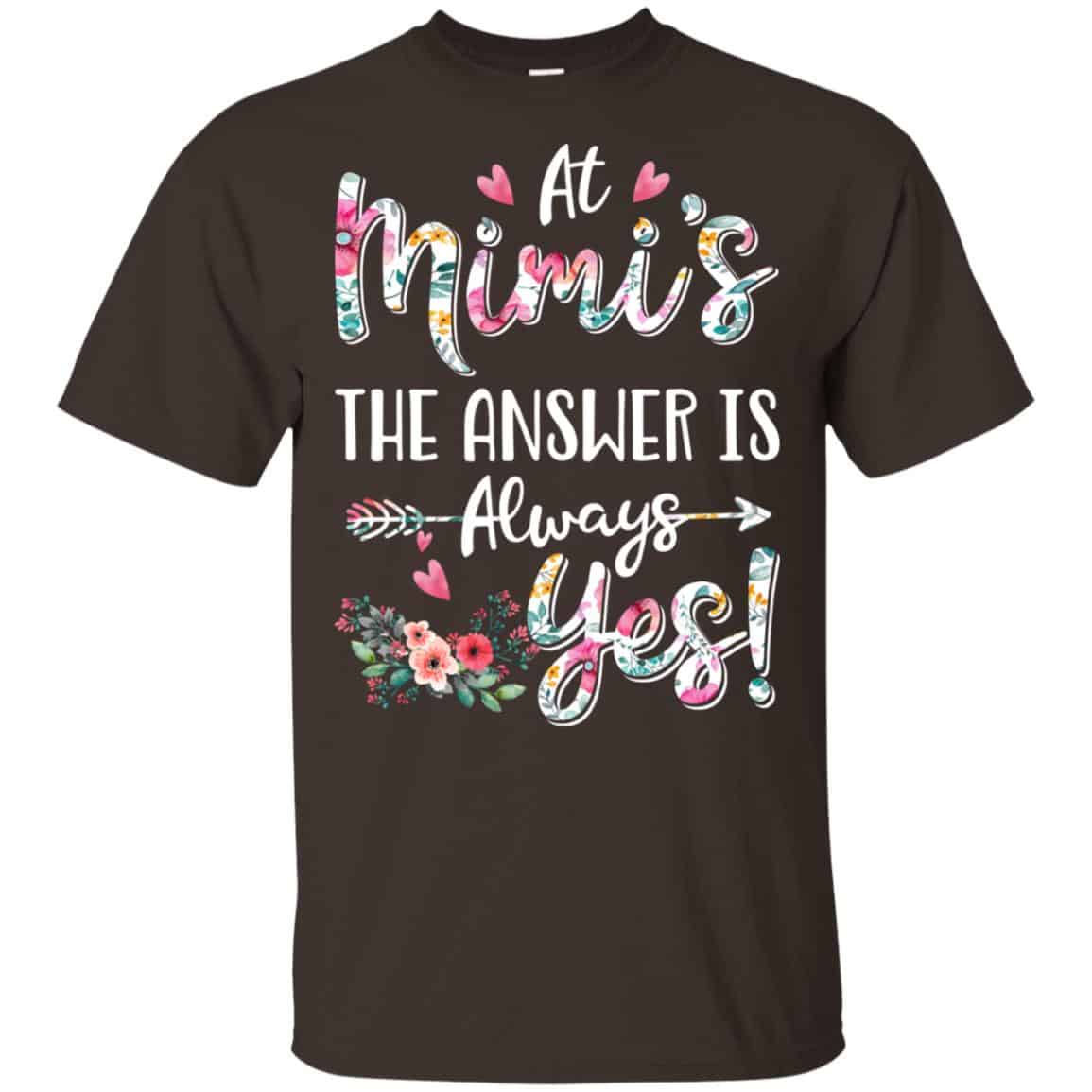 At Mimi’s The Answer Is Always Yes Floral Mother’s Day Gift s, , Tank Unisex