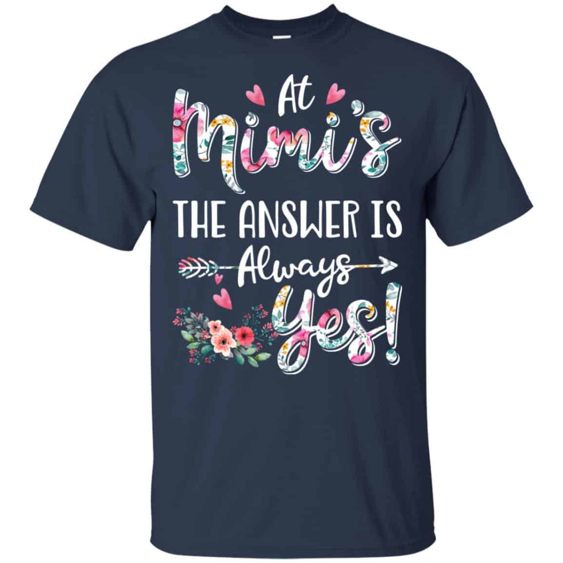 At Mimi’s The Answer Is Always Yes Floral Mother’s Day Gift s, , Tank Unisex