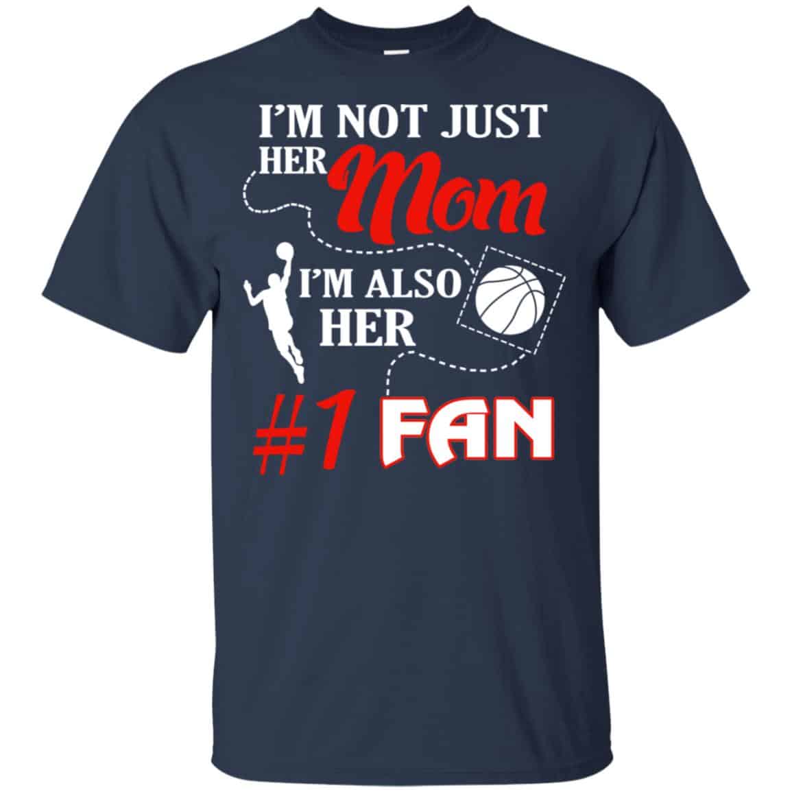 I’m Not Just Her Mom I’m Also Her Fan Basketball Mom s, , Tank Unisex