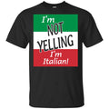 I’m Not Yelling I’m Italian Shirt, , Tank Unisex