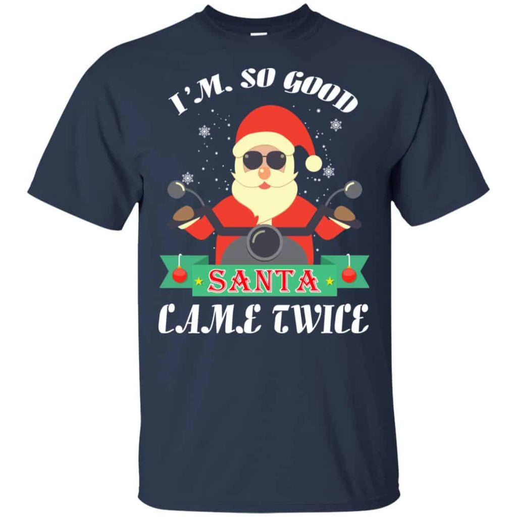 I’m So Good Santa Came Twice Christmas Shirt, , Tank Unisex