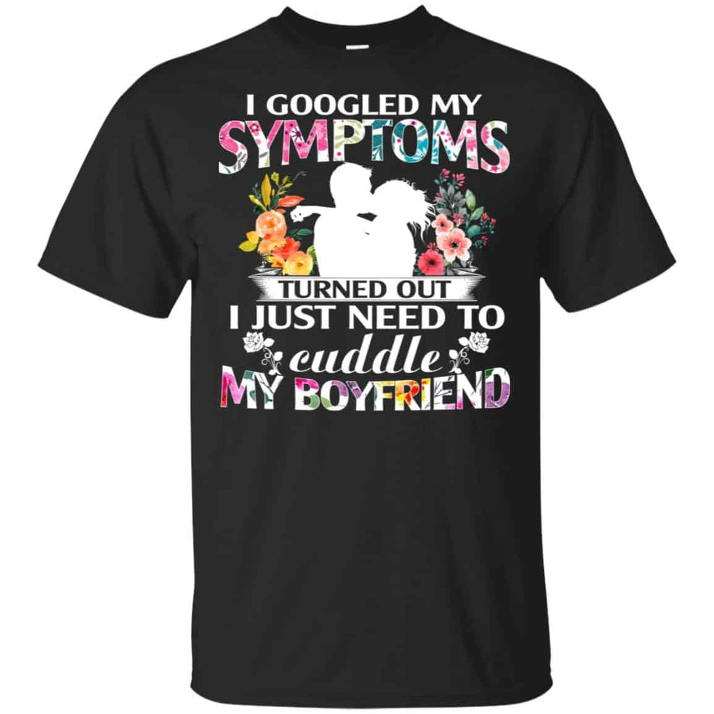 I Googled My Symptoms Turned Out I Just Need To Cuddle My Boyfriend s, , Tank