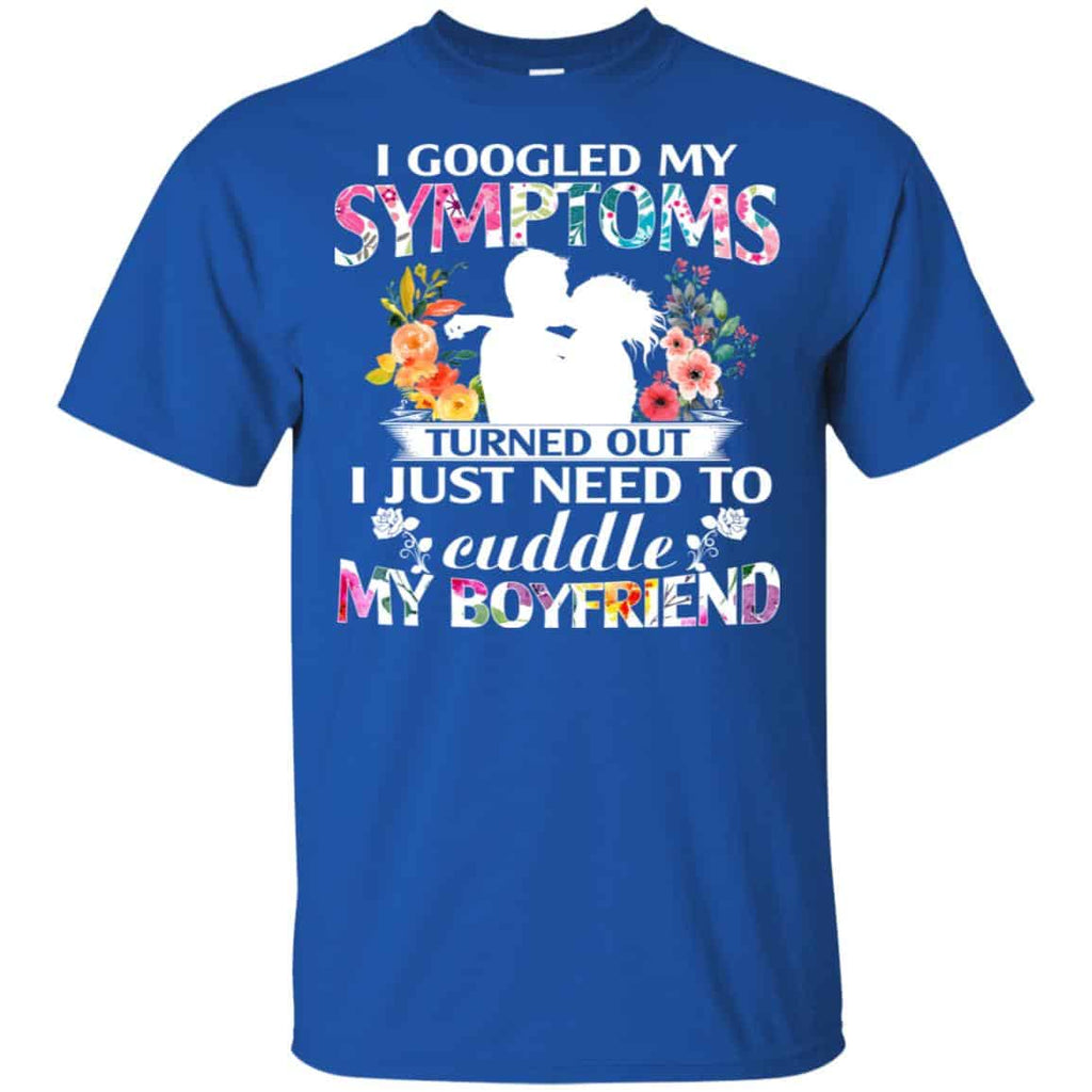 I Googled My Symptoms Turned Out I Just Need To Cuddle My Boyfriend s, , Tank