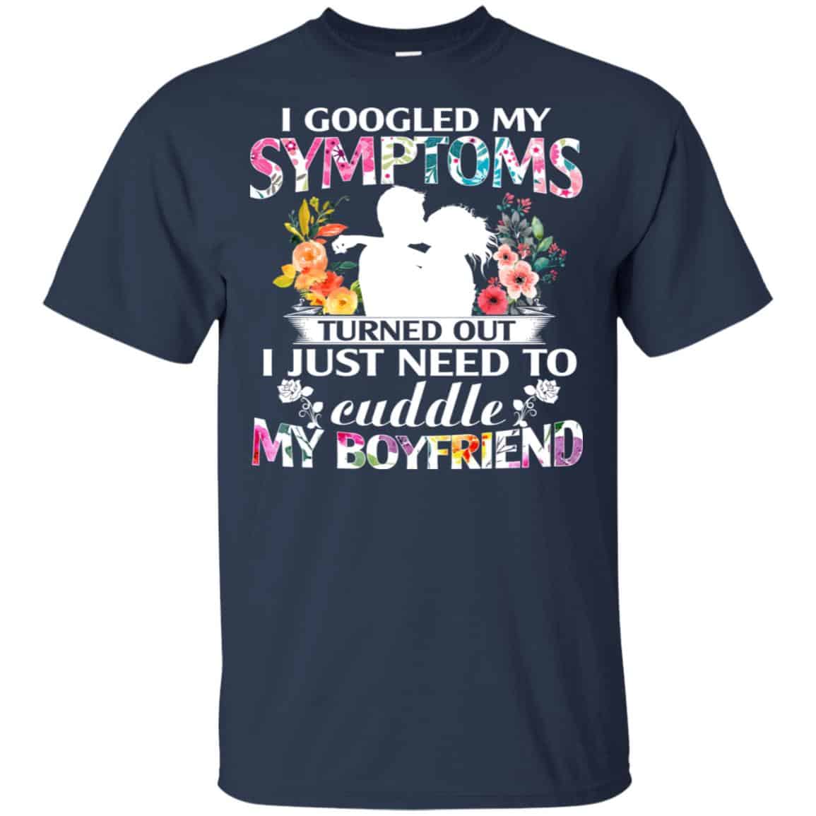 I Googled My Symptoms Turned Out I Just Need To Cuddle My Boyfriend s, , Tank