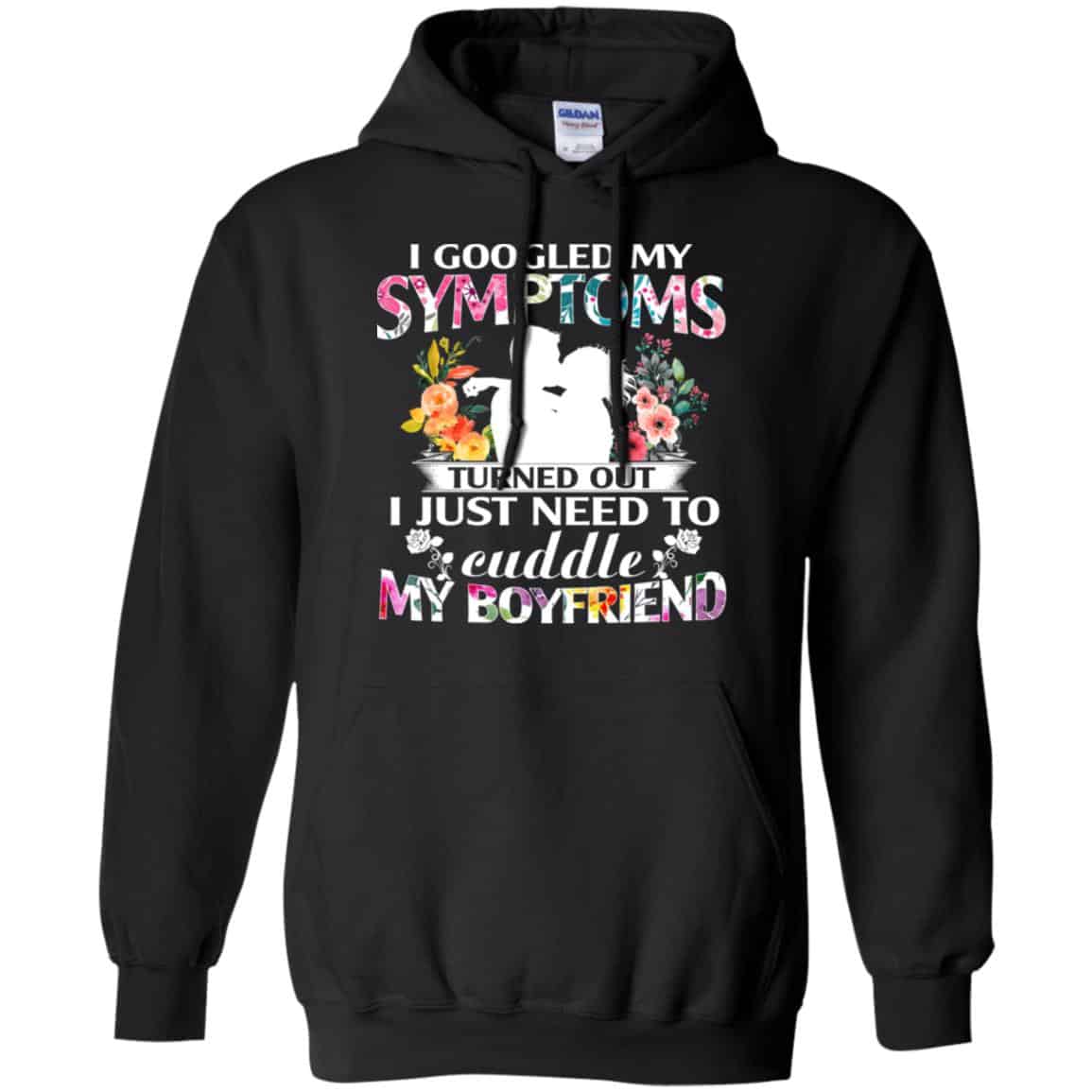 I Googled My Symptoms Turned Out I Just Need To Cuddle My Boyfriend s, , Tank