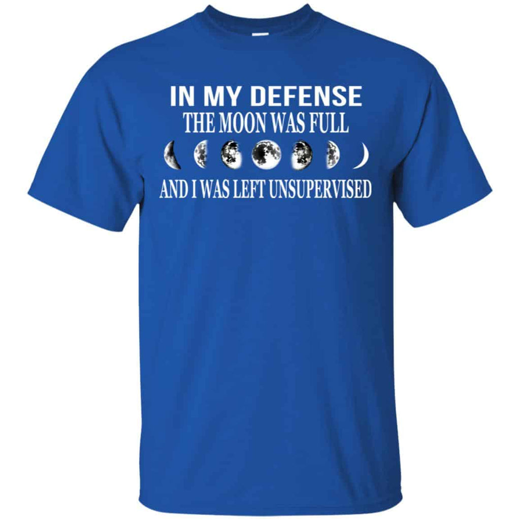 In My Defense The Moon Was Full And I Was Left Unsupervised Shirt, , Tank Unisex