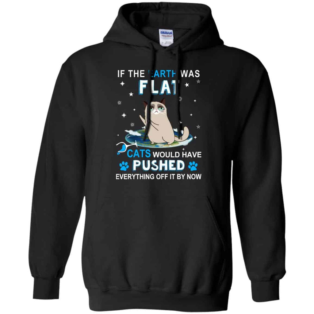 If The Earth Was Flat Cats Would Have Pushed Everything Off It By Now s, , Tank