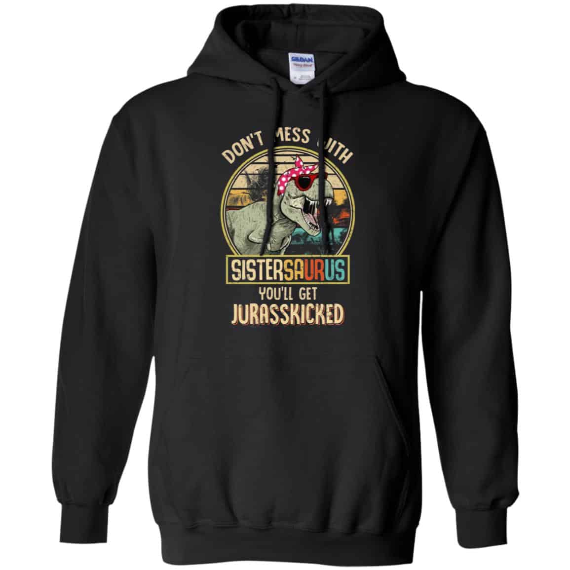 Don’t Mess With Sistersaurus You’ll Get Jurasskicked s, , Tank Unisex