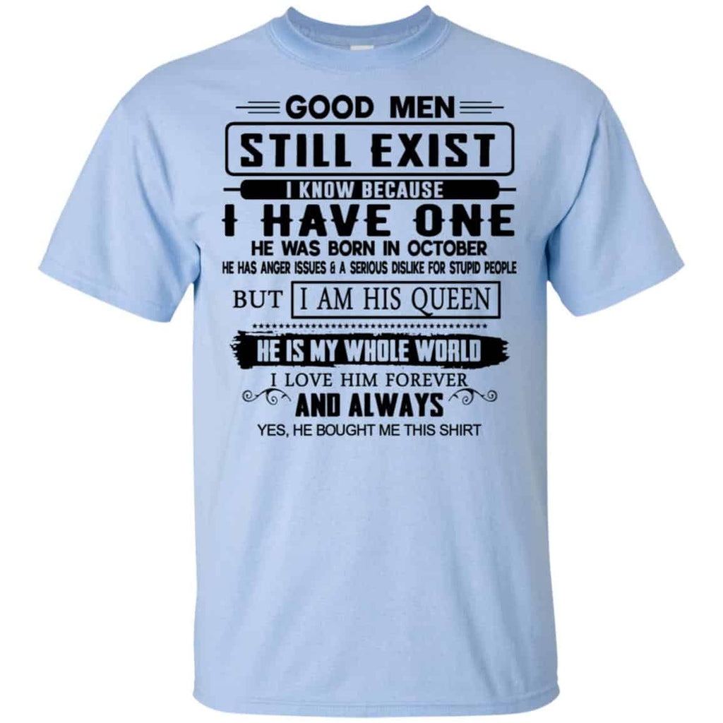 Good Men Still Exist I Have One He Was Born In October s, , Tank Unisex