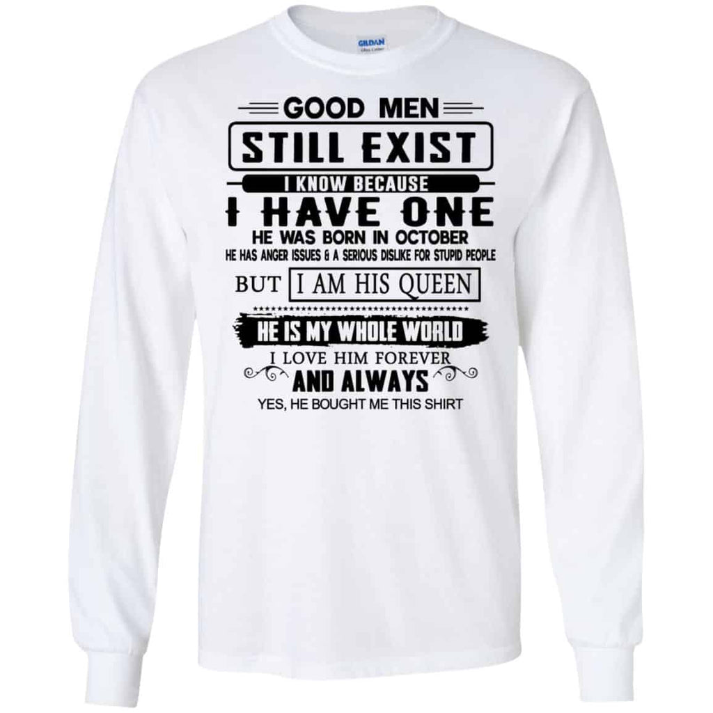 Good Men Still Exist I Have One He Was Born In October s, , Tank Unisex