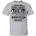 Good Men Still Exist I Have One He Was Born In July s, , Tank Unisex