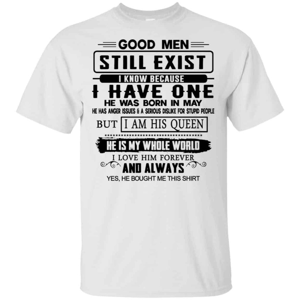 Good Men Still Exist I Have One He Was Born In May s, , Tank Unisex