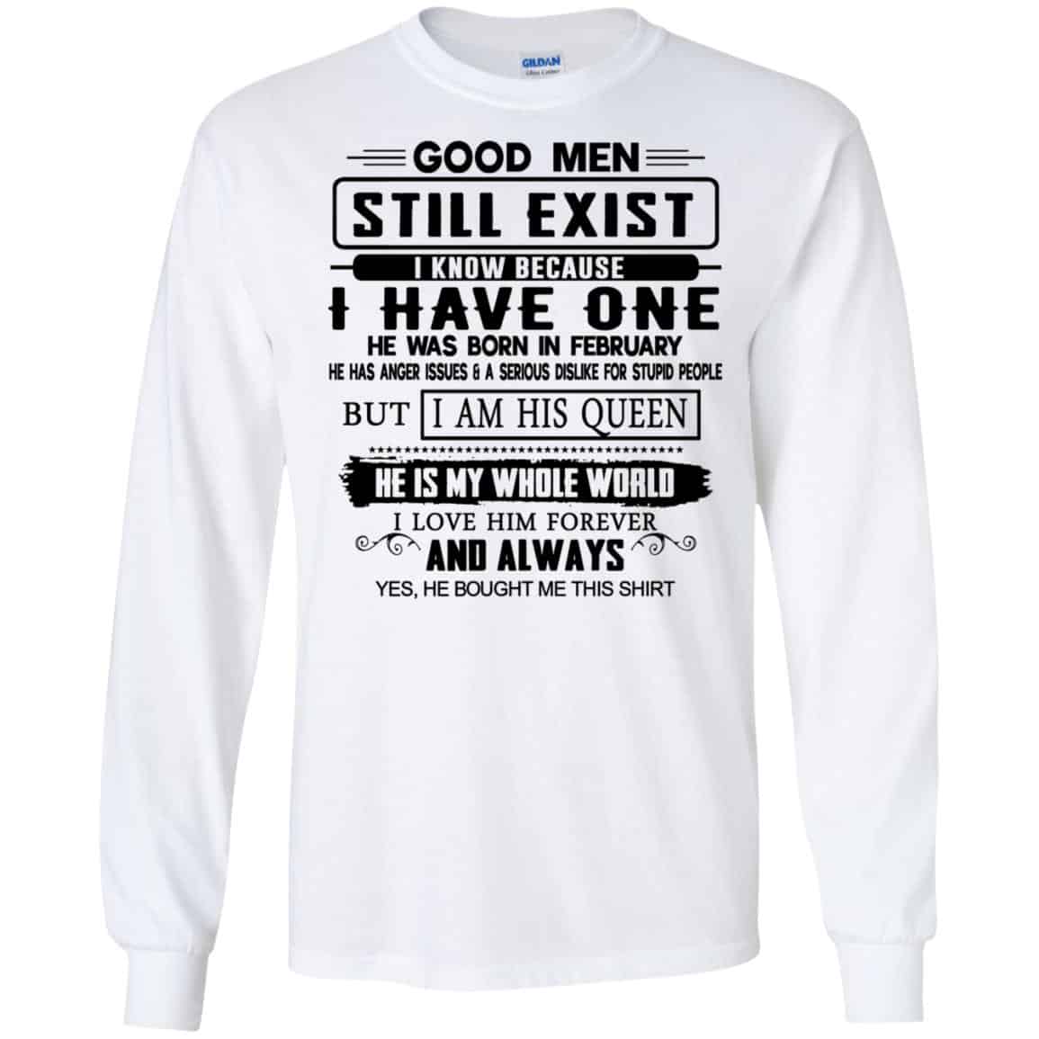 Good Men Still Exist I Have One He Was Born In February s, , Tank Unisex