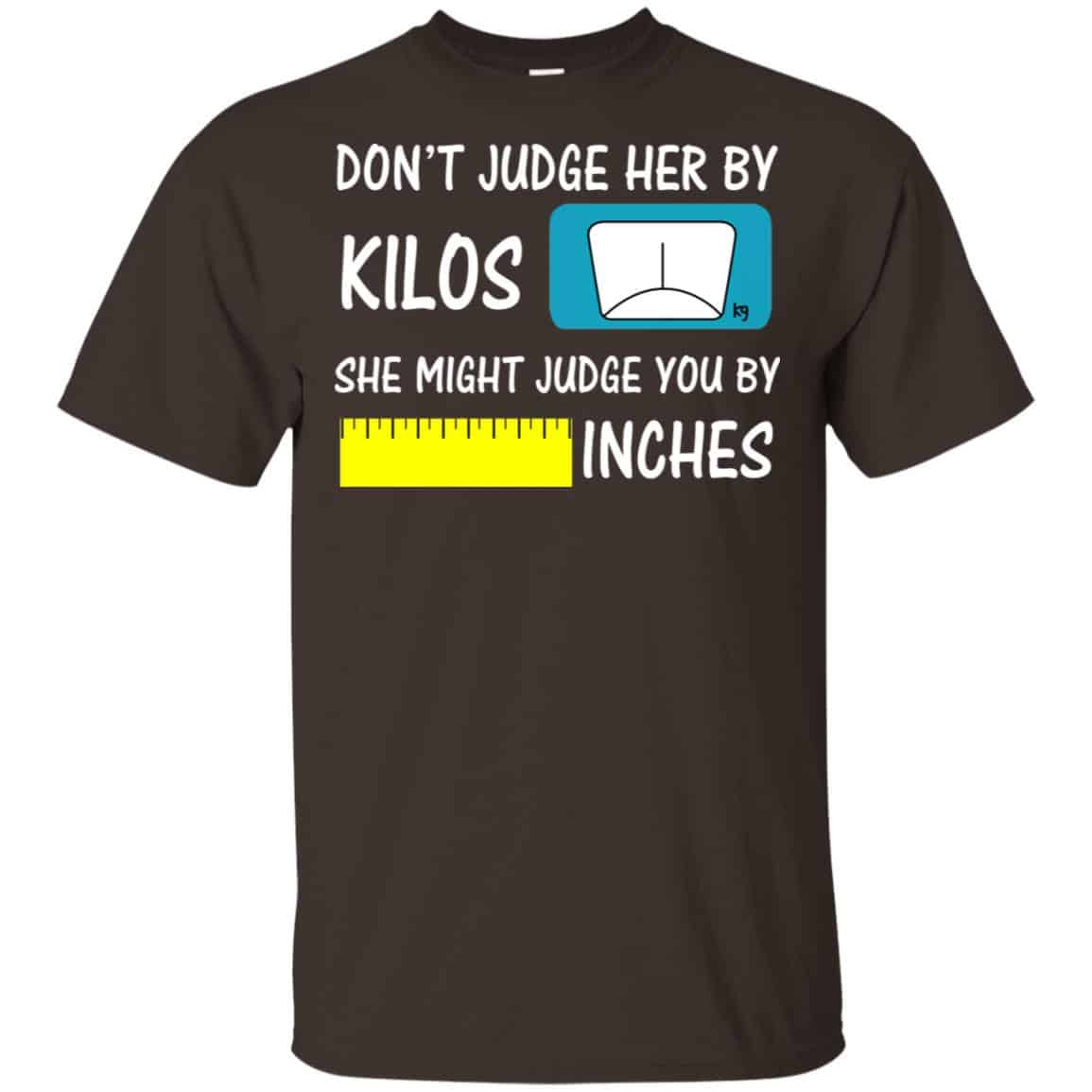 Don’t Judge Her By Kilos She Might Judge You By Inches s, , Tank Unisex