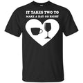 It Takes Two To Make A Day Go Right Shirt, , Tank Unisex