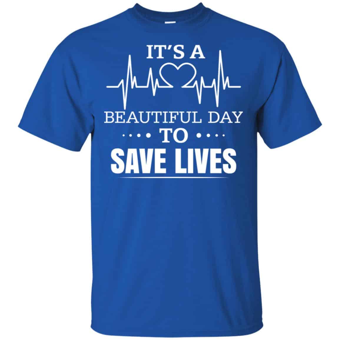 It’s A Beautiful Day To Save Lives Shirt, , Tank Unisex