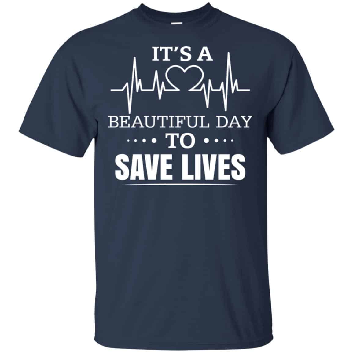 It’s A Beautiful Day To Save Lives Shirt, , Tank Unisex