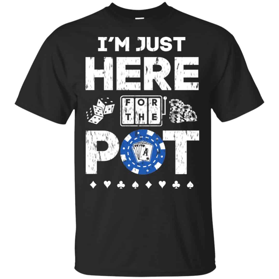 I’m Just Here For The Pot Poker Lovers s, , Tank Unisex