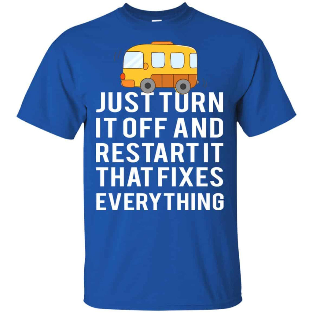 Bus Just Turn It Off And Restart It That Fixes Everything s, , Tank Unisex