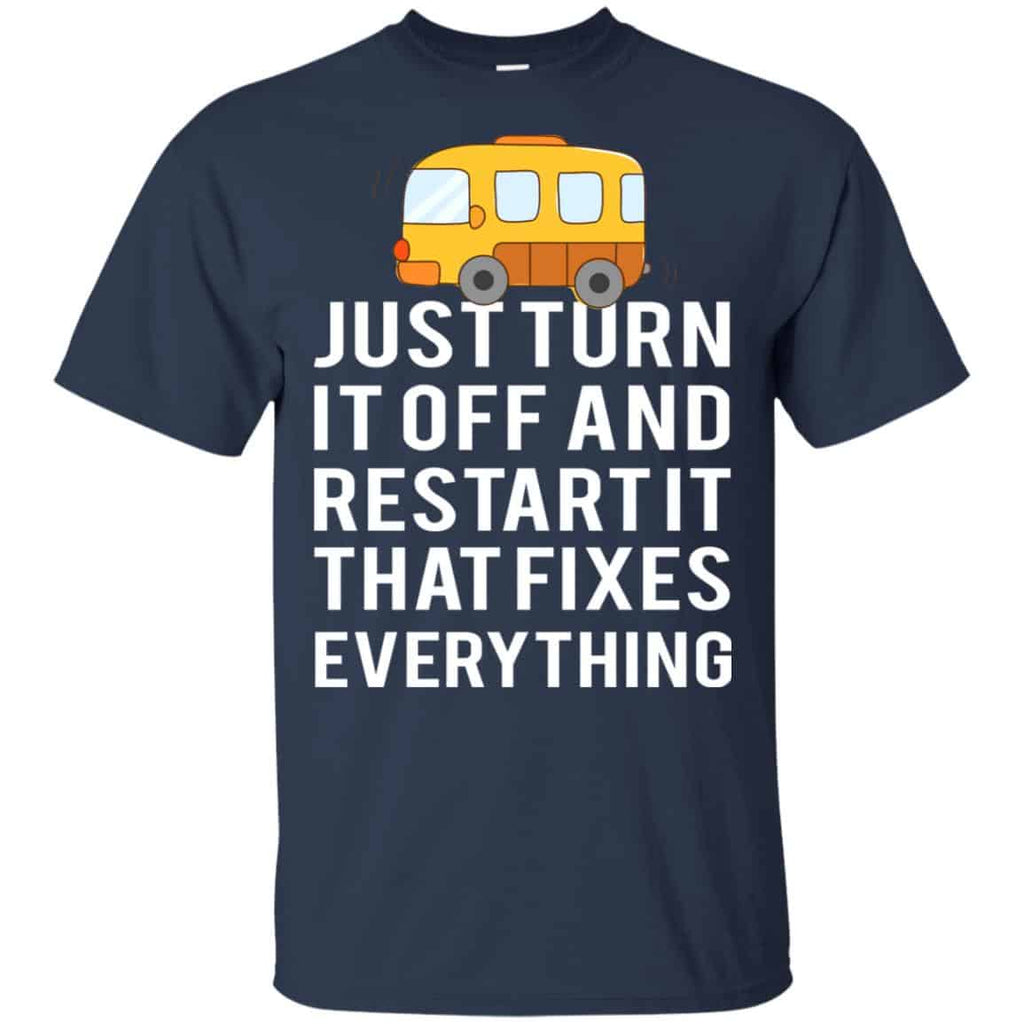 Bus Just Turn It Off And Restart It That Fixes Everything s, , Tank Unisex