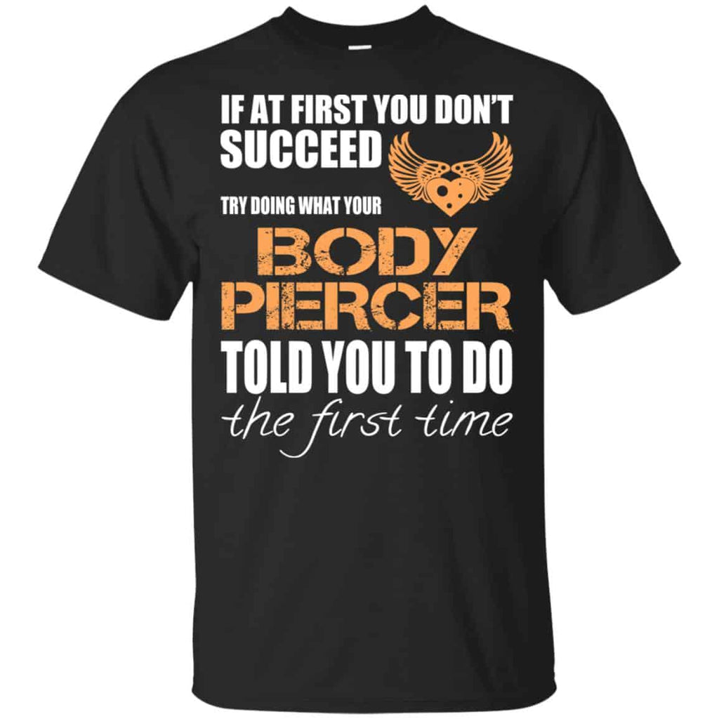 If At First You Don’t Succeed Try Doing What Your Body Piercer Told You To Do The First Time s, , Tank