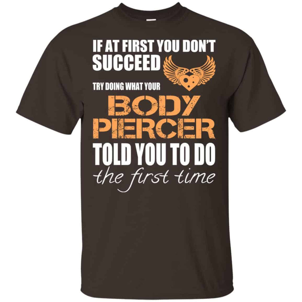 If At First You Don’t Succeed Try Doing What Your Body Piercer Told You To Do The First Time s, , Tank