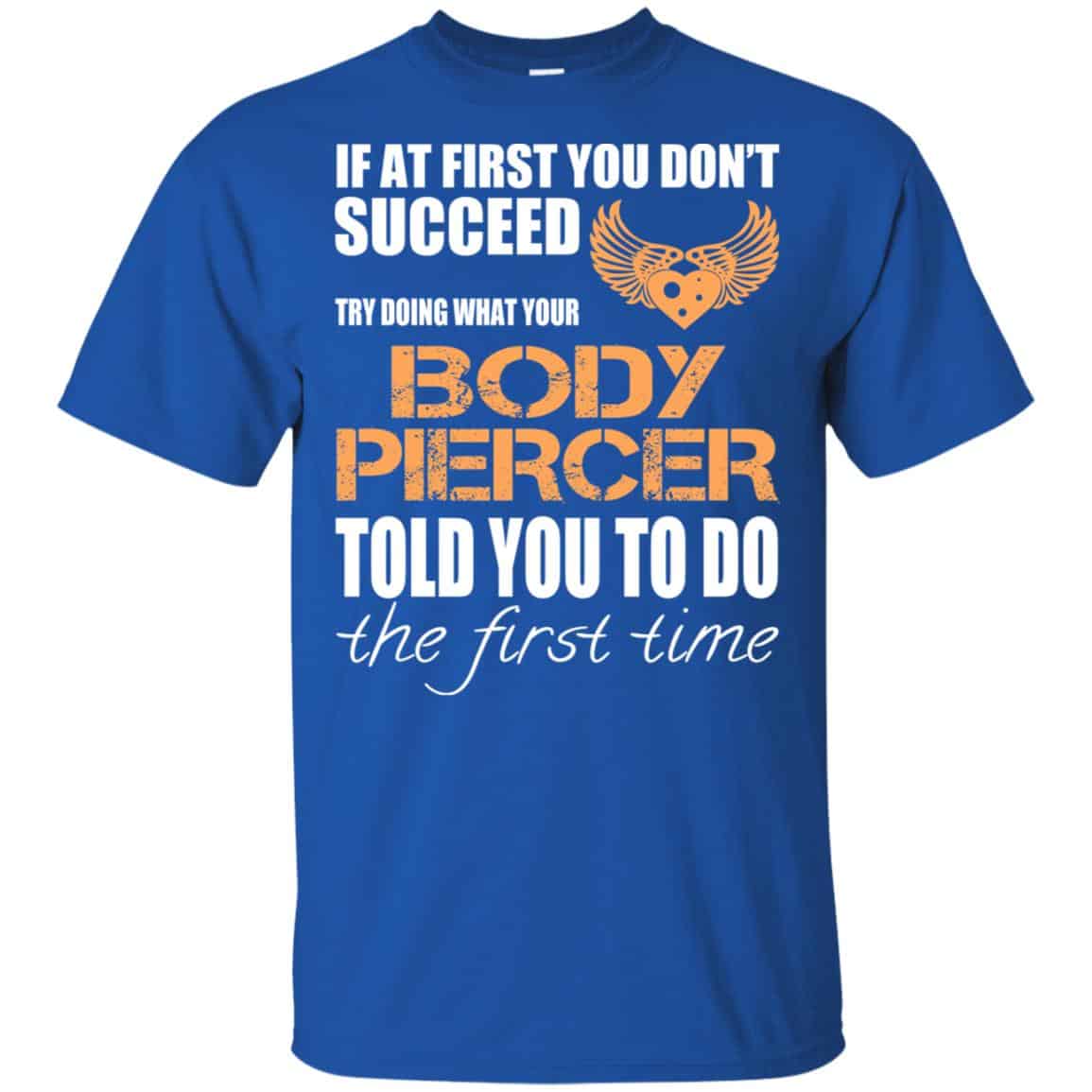 If At First You Don’t Succeed Try Doing What Your Body Piercer Told You To Do The First Time s, , Tank