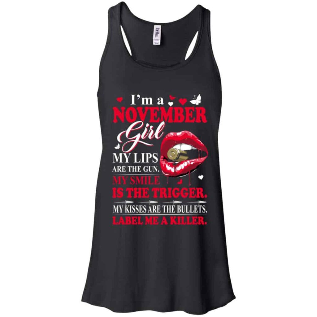 I’m A November Girl My Lips Are The Gun My Smile Is The Trigger s, , Tank Unisex