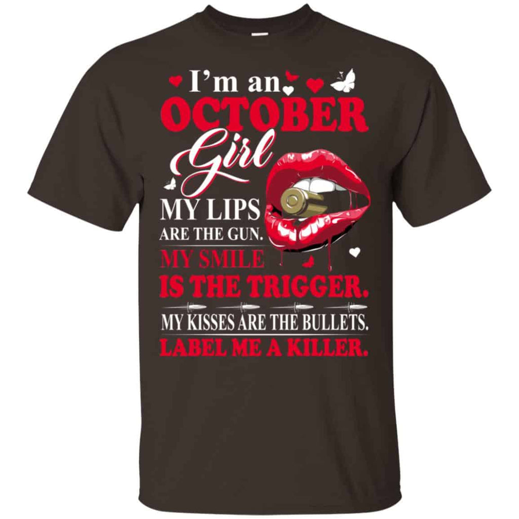 I’m An October Girl My Lips Are The Gun My Smile Is The Trigger s, , Tank Unisex
