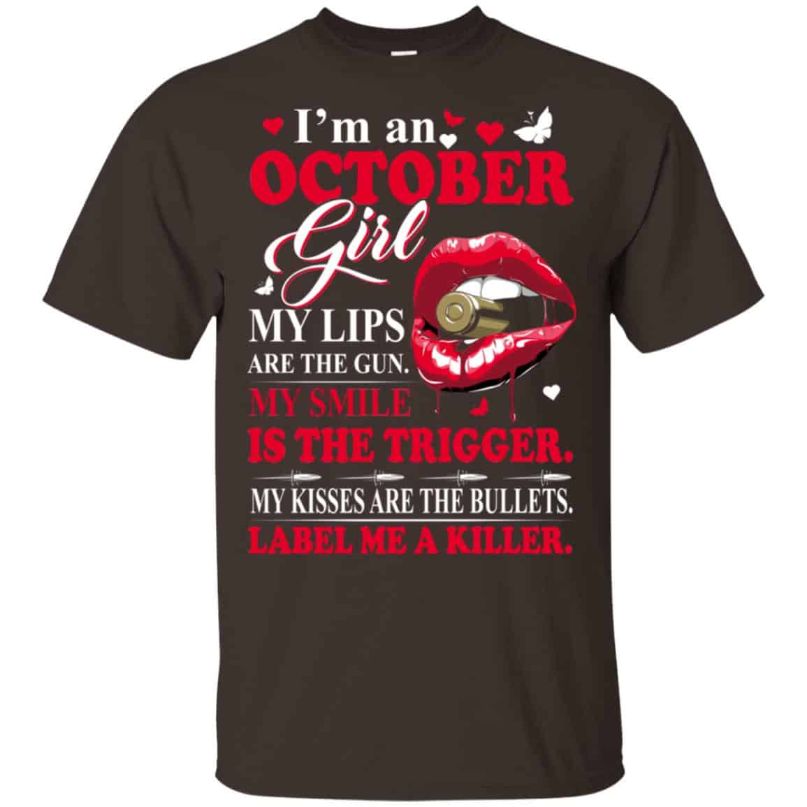 I’m An October Girl My Lips Are The Gun My Smile Is The Trigger s, , Tank Unisex