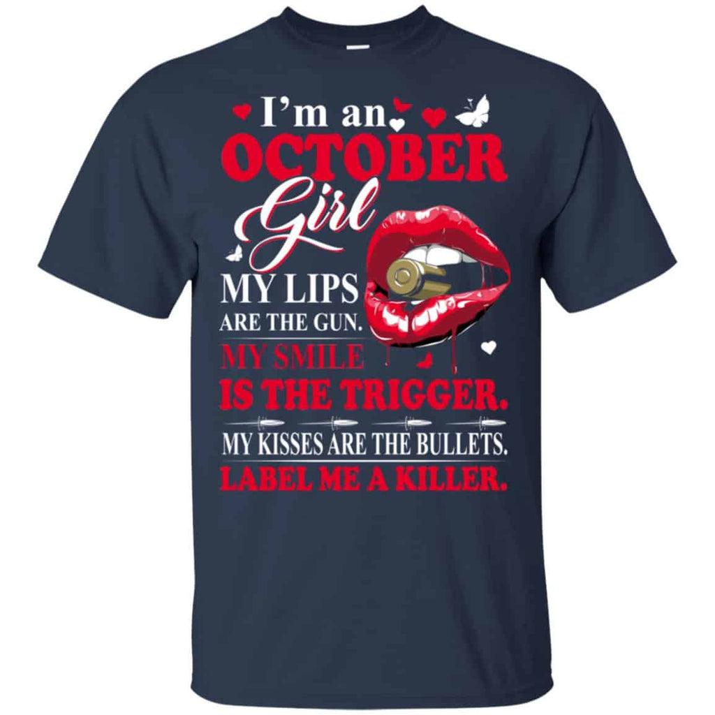 I’m An October Girl My Lips Are The Gun My Smile Is The Trigger s, , Tank Unisex