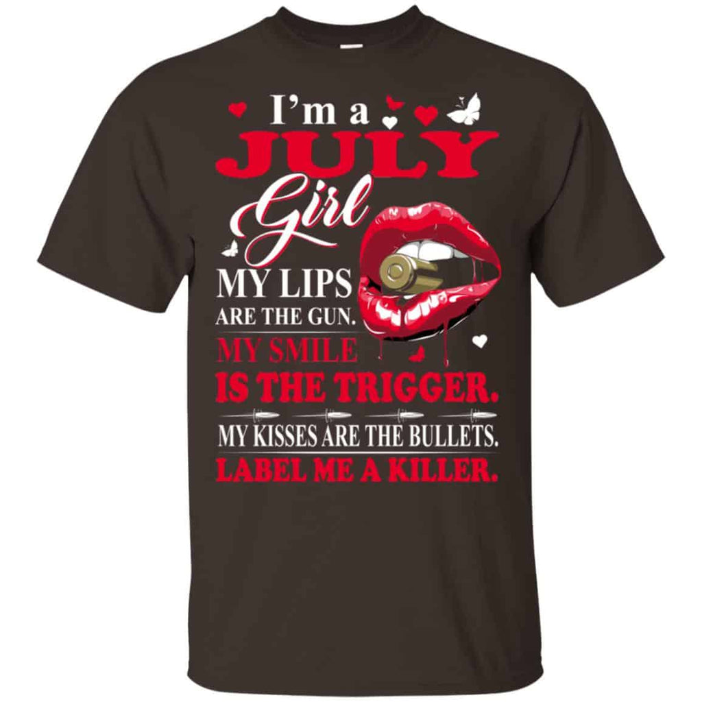 I’m A July Girl My Lips Are The Gun My Smile Is The Trigger s, , Tank Unisex
