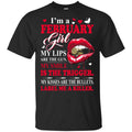 I’m A February Girl My Lips Are The Gun My Smile Is The Trigger s, , Tank Unisex