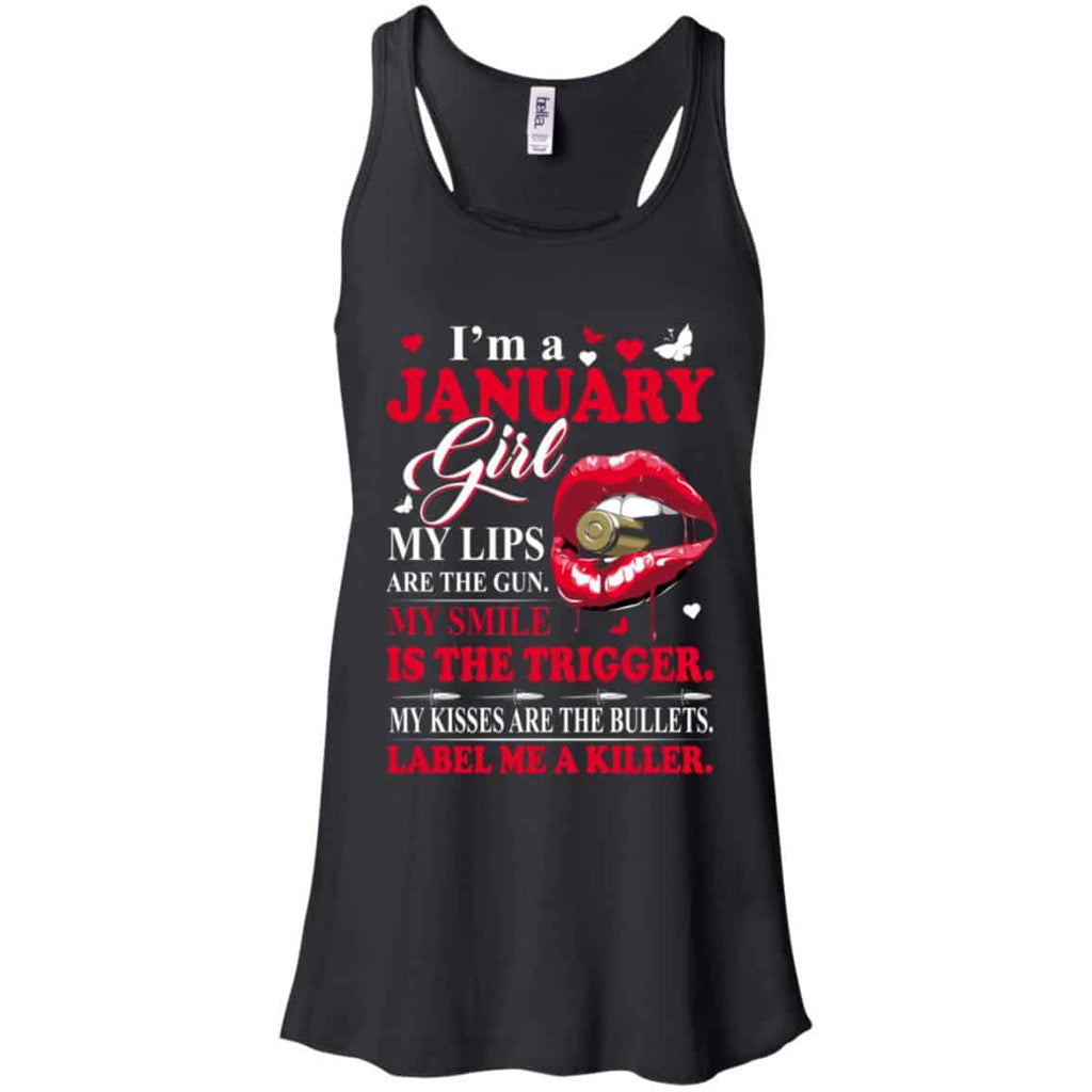 I’m A January Girl My Lips Are The Gun My Smile Is The Trigger s, , Tank Unisex