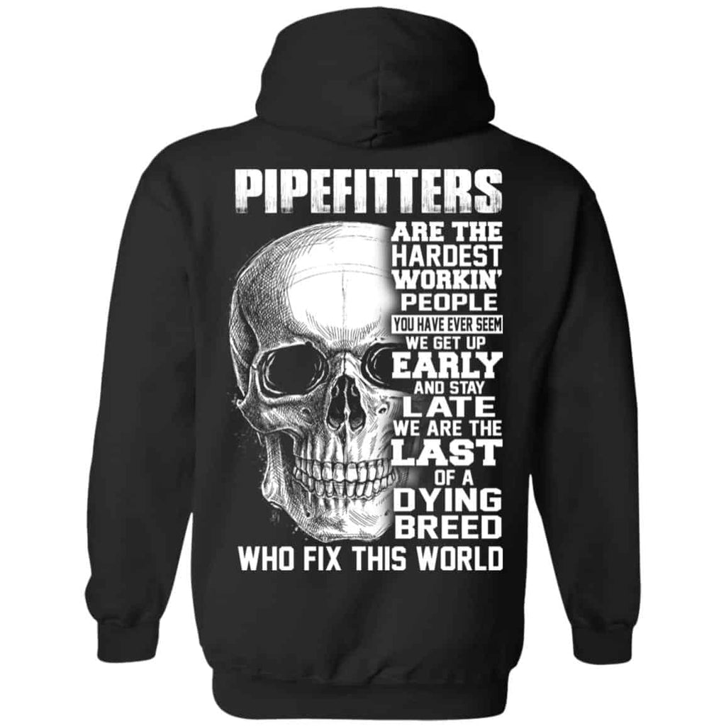 Pipefitters Are The Hardest Working People You Have Ever Seem We Get Up Early s, , Tank