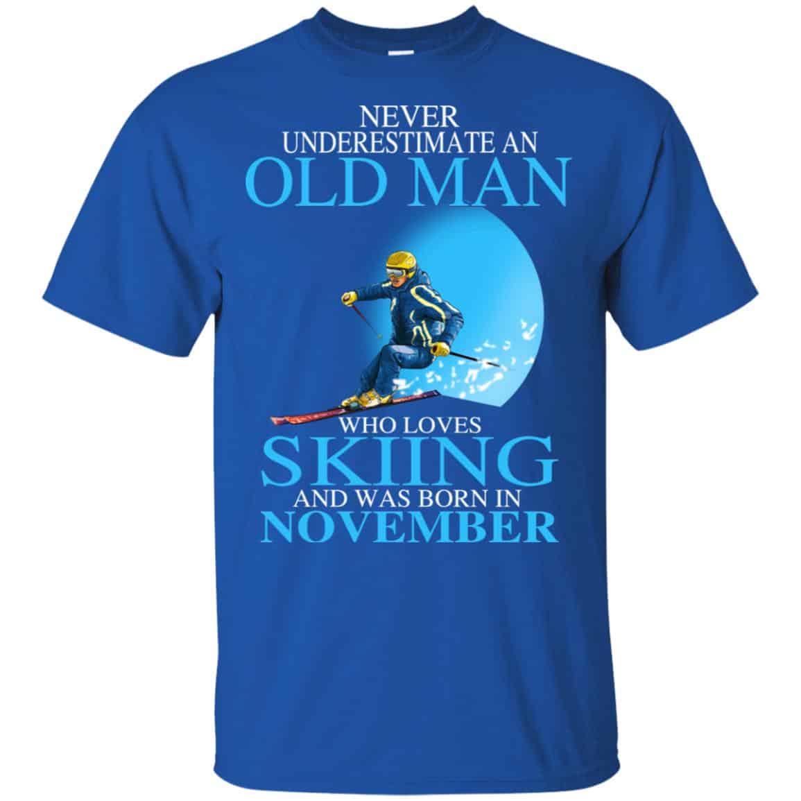 Never Underestimate An Old Man Who Loves Skiing And Was Born In November s, , Tank