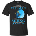 Never Underestimate An Old Man Who Loves Skiing And Was Born In July s, , Tank