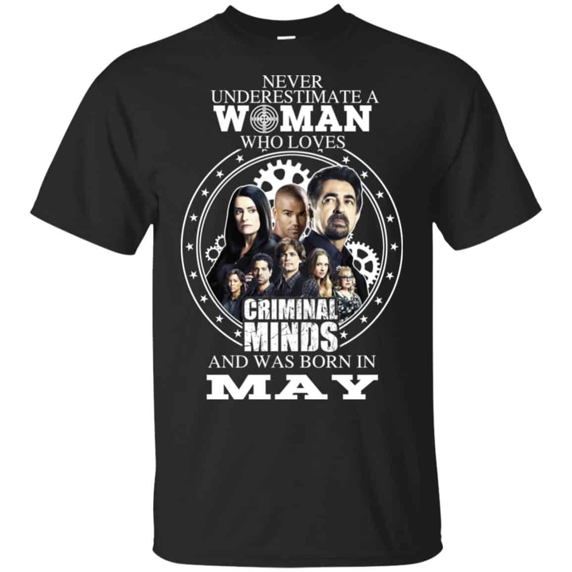 Never Underestimate A Woman Who Loves Criminal Minds And Was Born In May s, , Tank