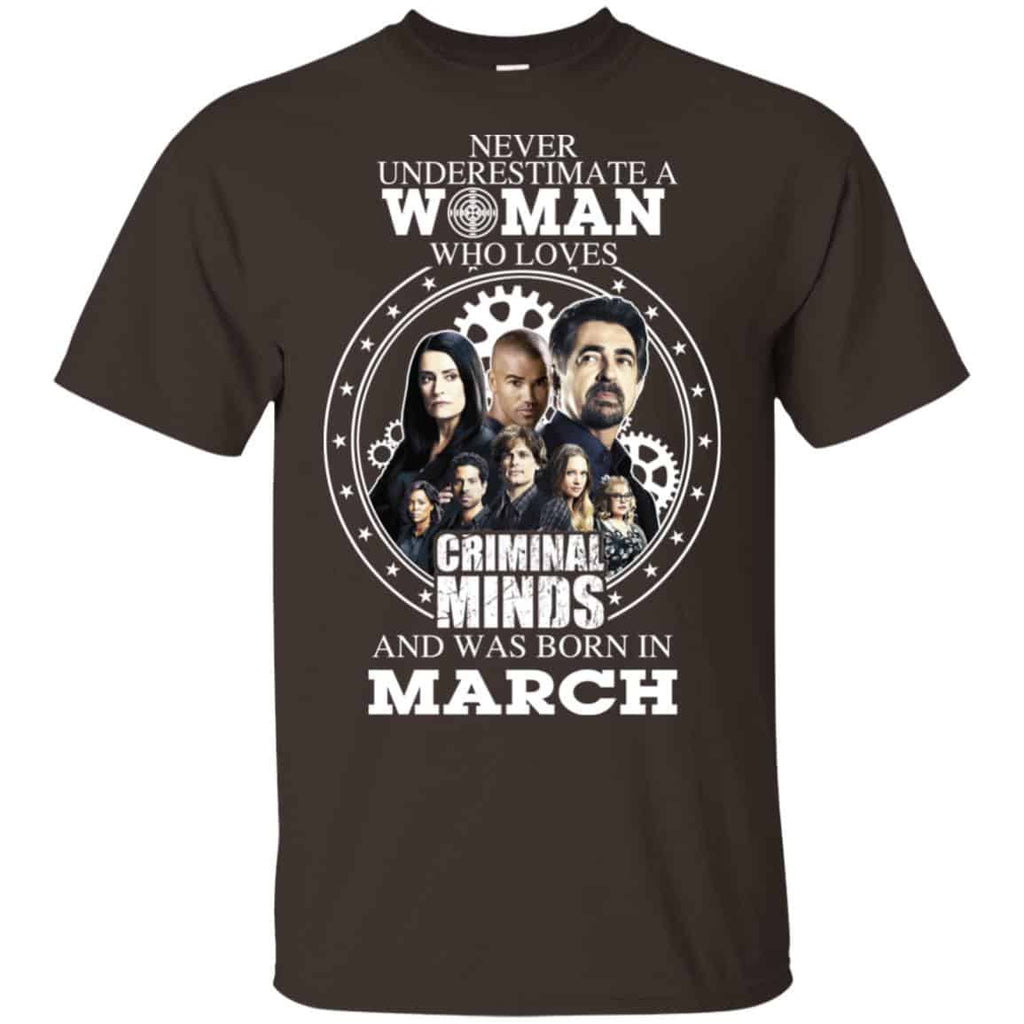 Never Underestimate A Woman Who Loves Criminal Minds And Was Born In March s, , Tank