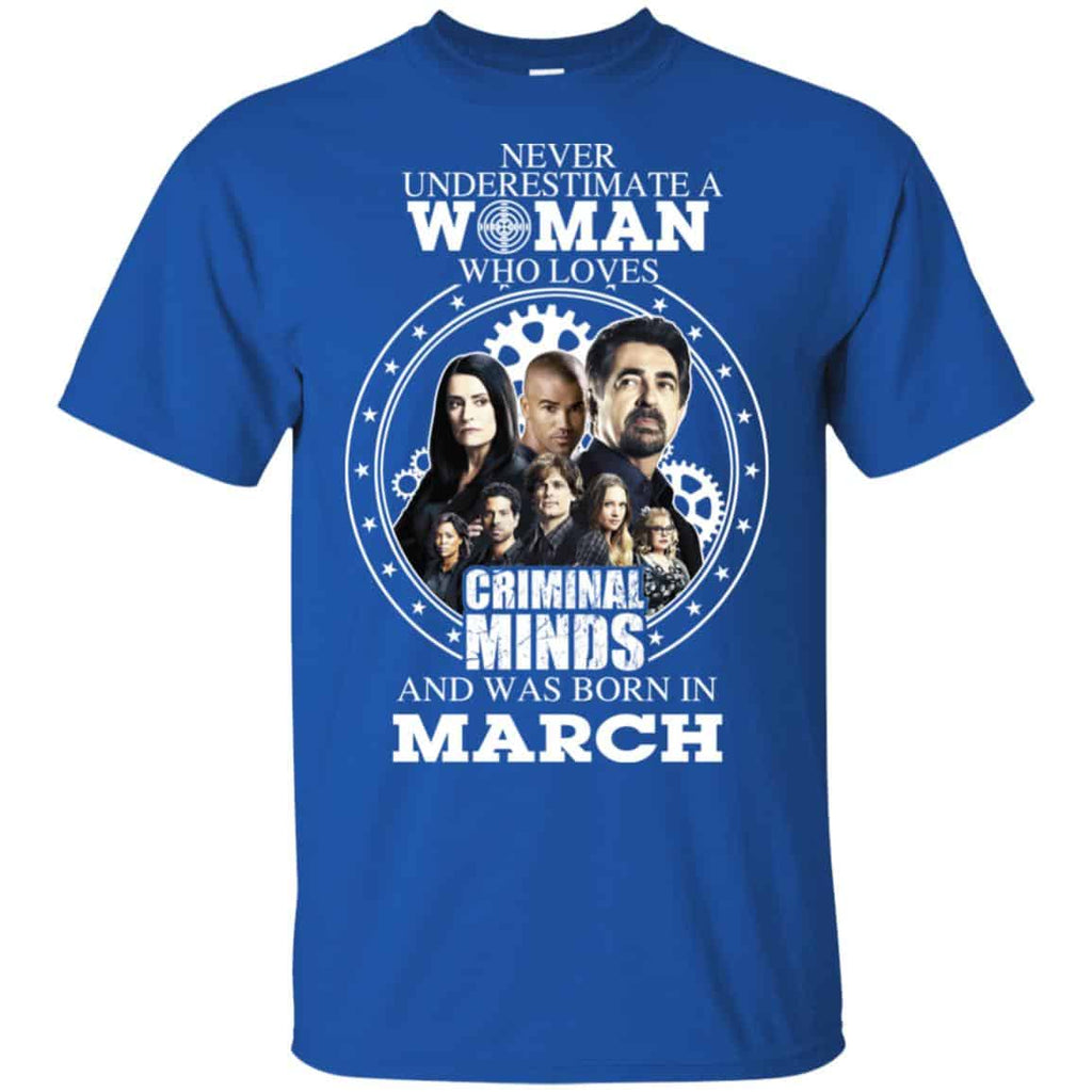 Never Underestimate A Woman Who Loves Criminal Minds And Was Born In March s, , Tank