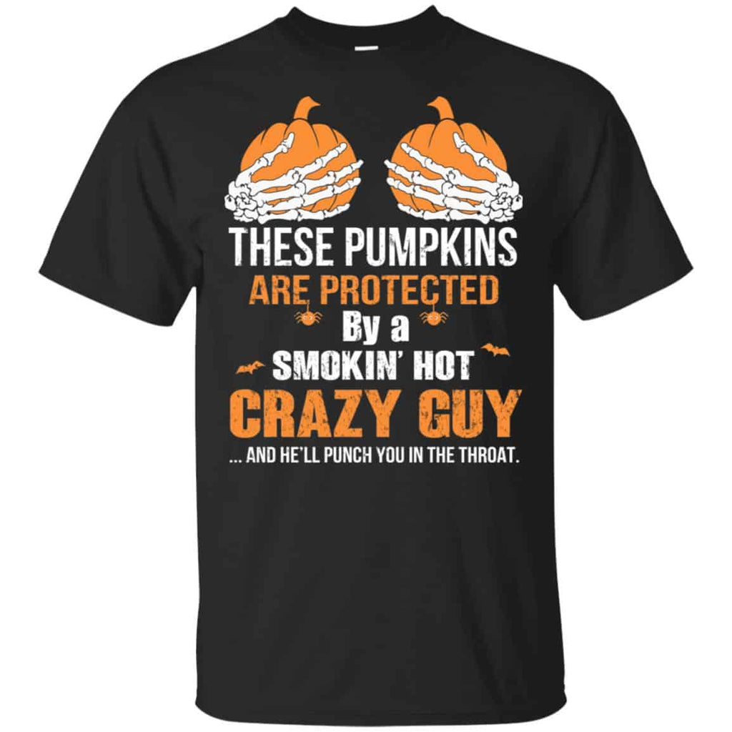 These Pumpkins Are Protected By A Smokin’ Hot Crazy Guy s, , Tank Unisex