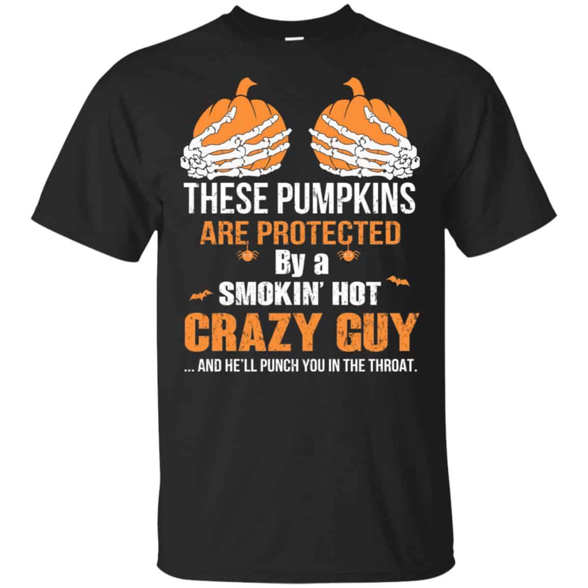 These Pumpkins Are Protected By A Smokin’ Hot Crazy Guy s, , Tank Unisex