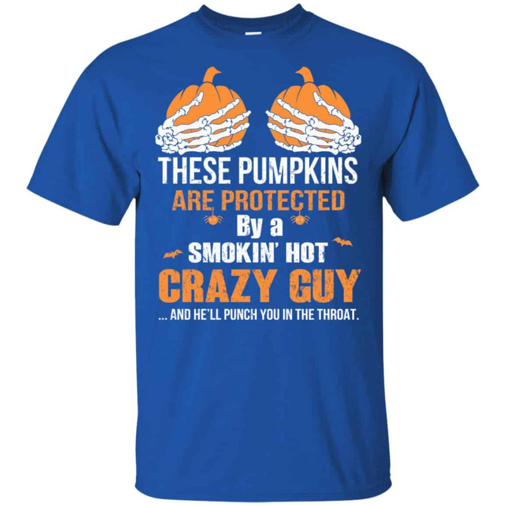 These Pumpkins Are Protected By A Smokin’ Hot Crazy Guy s, , Tank Unisex