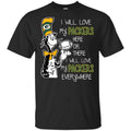 Green Bay Packers: I Will Love Green Bay Packers Here Or There I Will Love My Green Bay Packers Everywhere s, , Tank