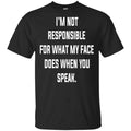 I’m Not Responsible For What My Face Does When You Speak s, , Tank Unisex