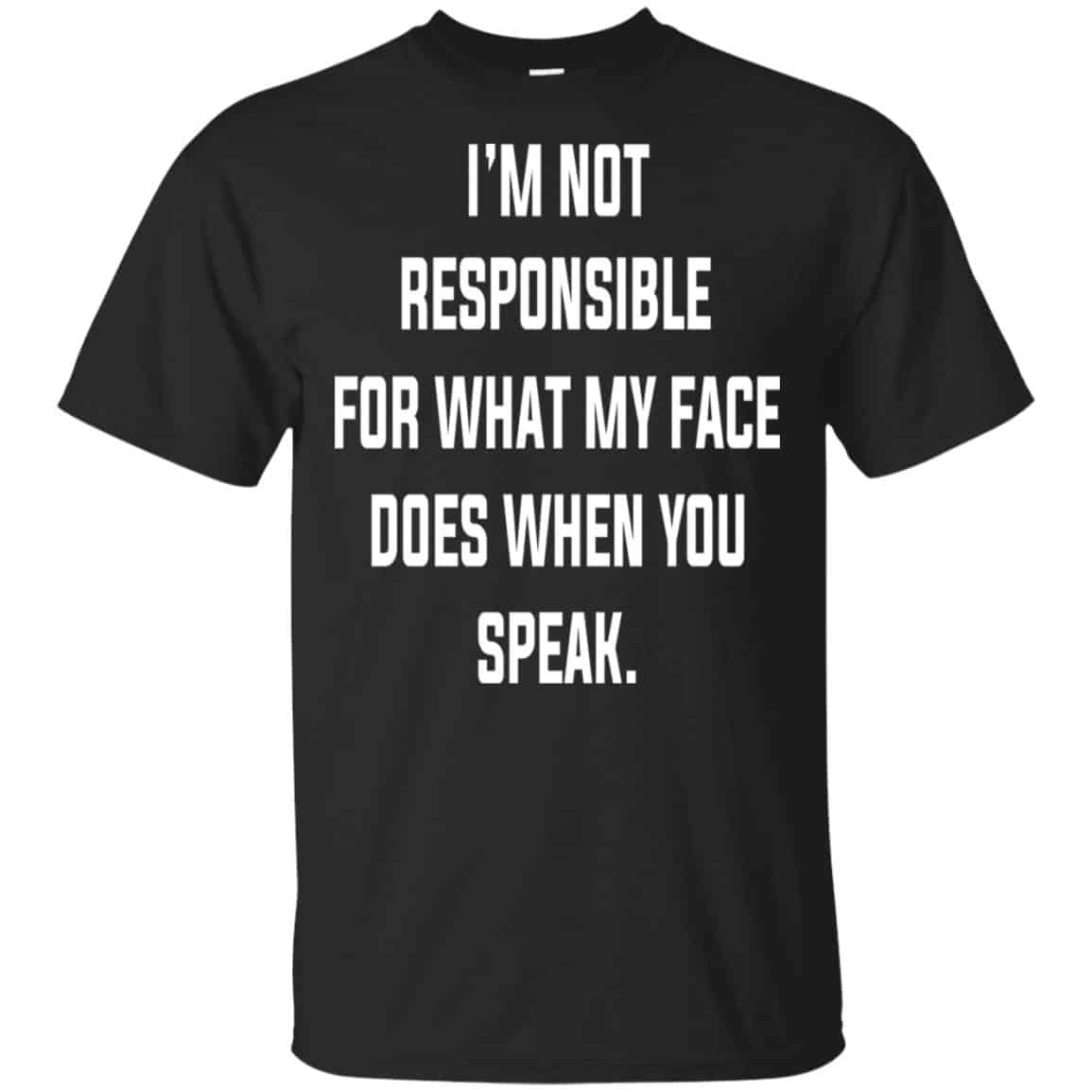 I’m Not Responsible For What My Face Does When You Speak s, , Tank Unisex