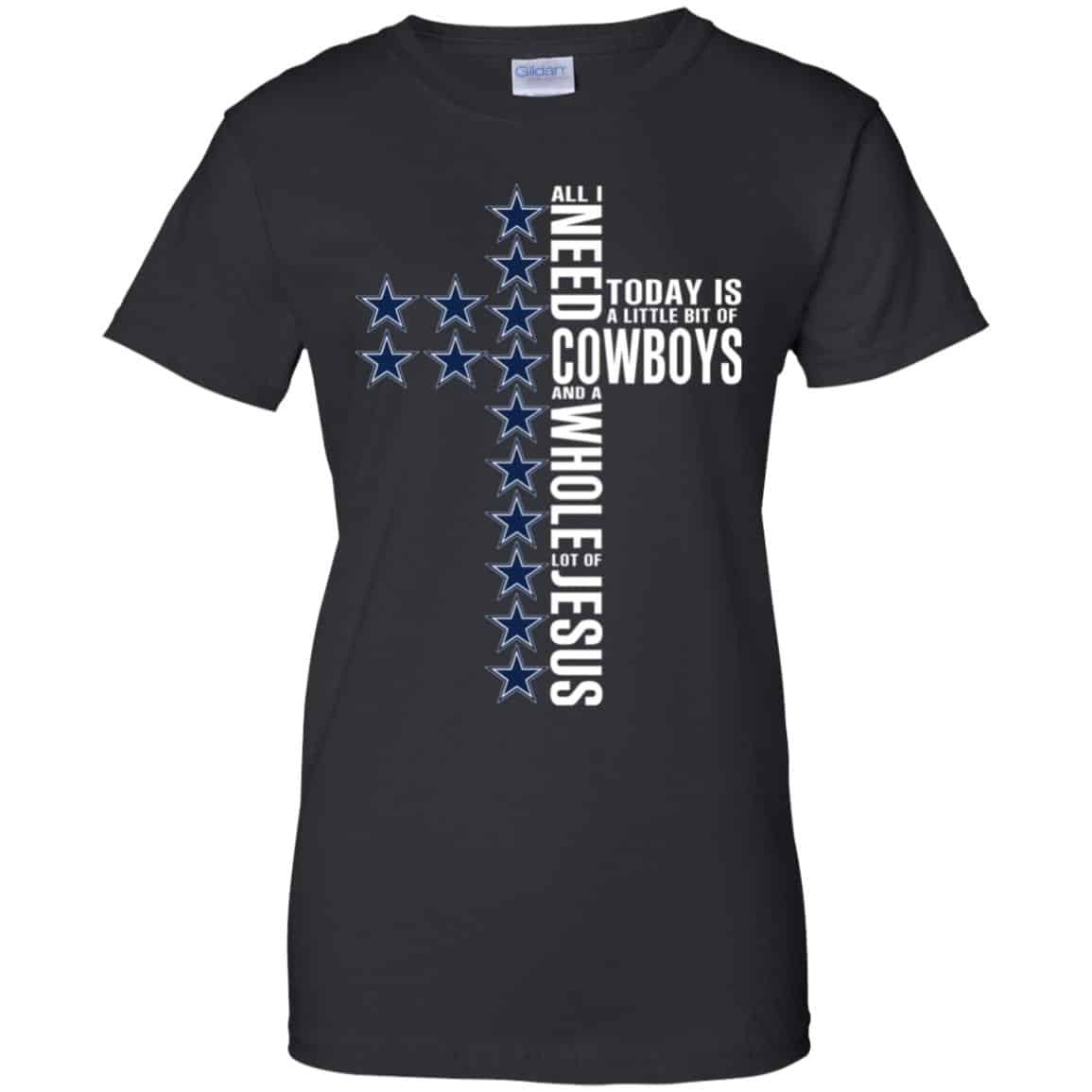 Jesus: All I Need Is A Little Bit Of Dallas Cowboys And A Whole Lot Of Jesus s, , Tank