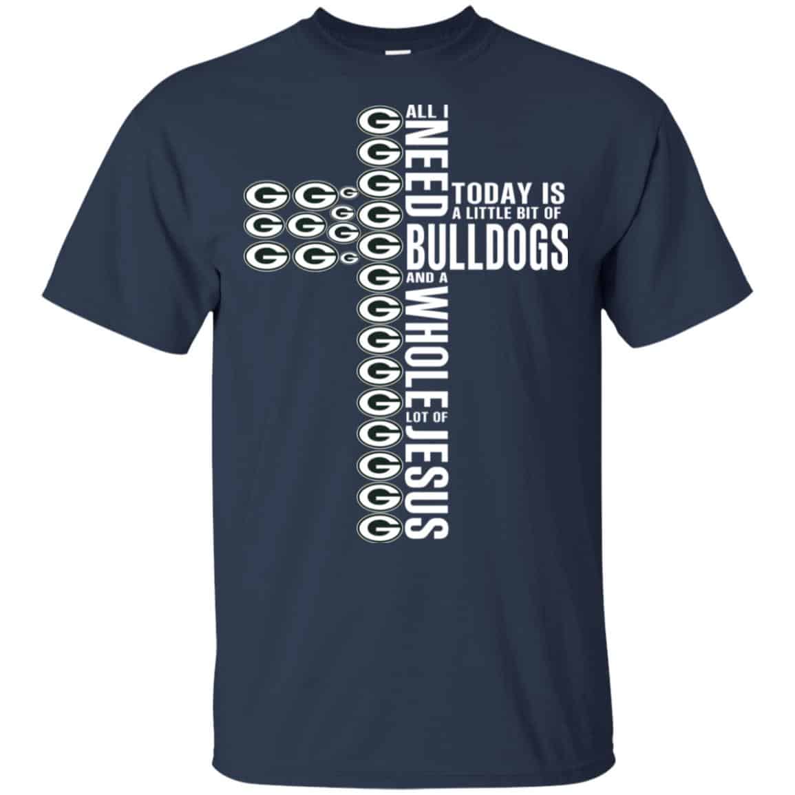 Jesus: All I Need Is A Little Bit Of Georgia Bulldogs And A Whole Lot Of Jesus s, , Tank