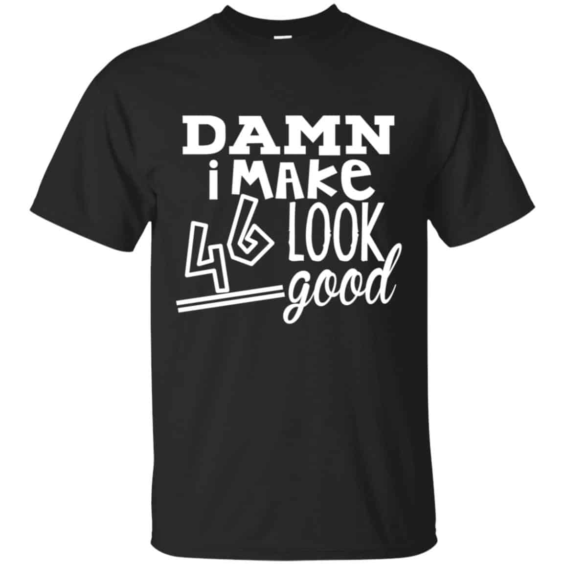 Damn I Make 46 Look Good s, , Tank Unisex